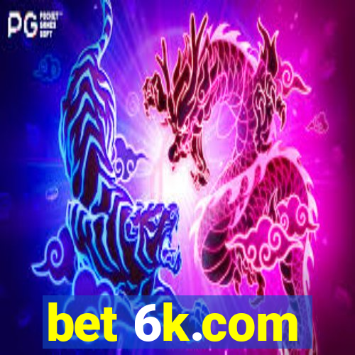 bet 6k.com